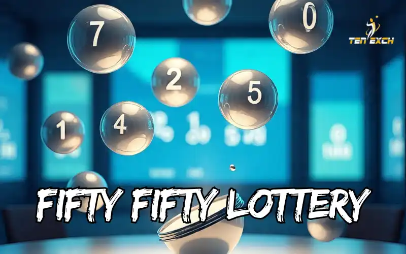 fifty fifty lottery